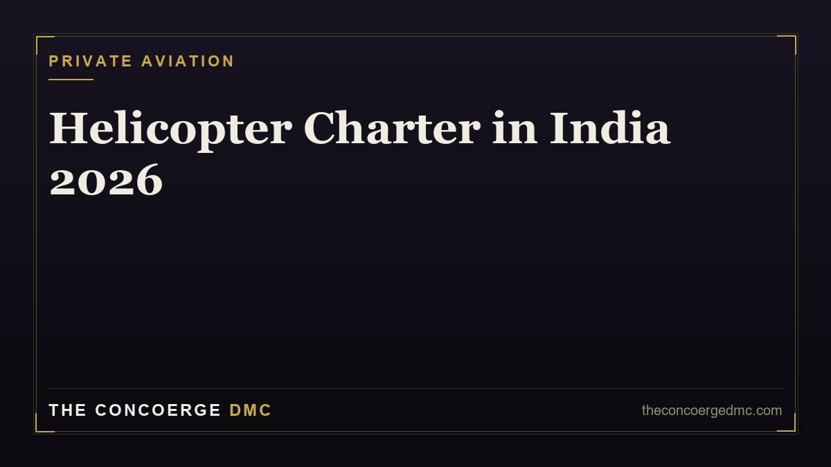 Helicopter Charter in India: Costs, Routes & How to Book (2026 Guide)
